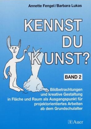 Kennst Du Kunst? - Annette Fengel, Barbara Lukas-Wolf