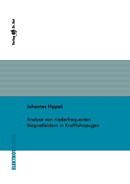 Analyse von niederfrequenten Magnetfeldern in Kraftfahrzeugen - Johannes Hippeli