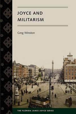 Joyce and Militarism - Greg Winston