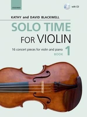 Solo Time for Violin Book 1 - Kathy Blackwell, David Blackwell