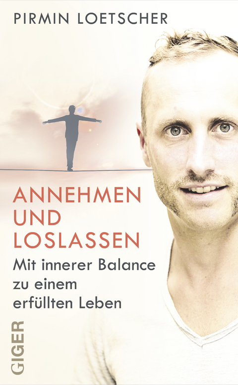 Annehmen und Loslassen - Pirmin Loetscher