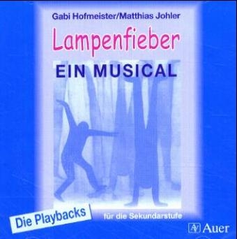 Lampenfieber Ein Musical - Gabi Hofmeister, Matthias Johler