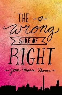 The Wrong Side of Right - Jenn Marie Thorne