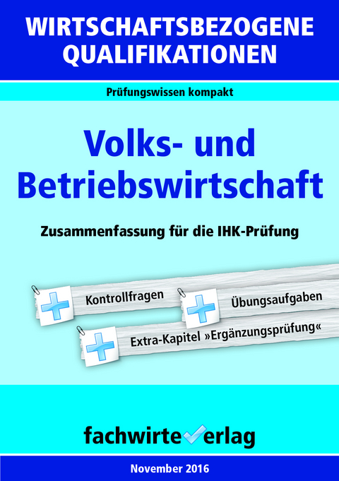 Wirtschaftsbezogene Qualifikationen: Volks- und Betriebswirtschaft - Reinhard Fresow