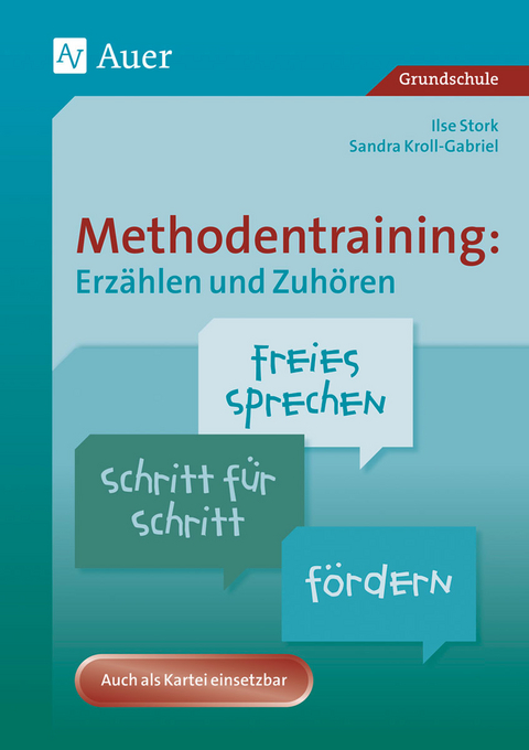 Methodentraining: Erzählen und Zuhören - Sandra Kroll-Gabriel, Ilse Stork