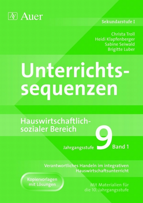 Unterrichtssequenzen Hauswirtschaftlich-sozialer Bereich - H. Klapfenberger, B. Luber, S. Seiwald, Ch. Troll