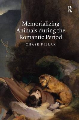 Memorializing Animals during the Romantic Period - Chase Pielak