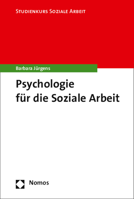 Psychologie für die Soziale Arbeit - Barbara Jürgens