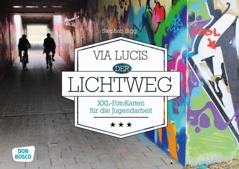 Via Lucis: der Lichtweg - Stephan Sigg