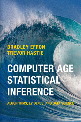 Computer Age Statistical Inference -  Bradley Efron,  Trevor Hastie