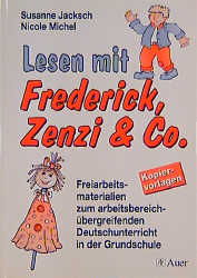 Lesen mit Frederick, Zenzi & Co. - Susanne Jacksch, Nicole Michel
