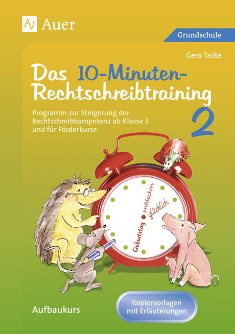 10-Minuten-Rechtschreibtraining für den Unterricht - Gero Tacke