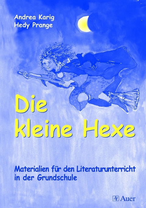 Die kleine Hexe - Andrea Karig, Hedy Prange