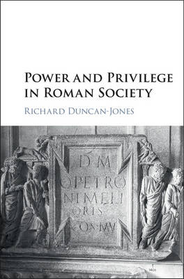 Power and Privilege in Roman Society -  Richard Duncan-Jones
