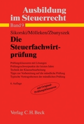 Ausbildung im Steuerrecht  Die Steuerfachwirtprüfung - Ralf Sikorski, Friedrich Mölleken, Hans P Zbanyszek