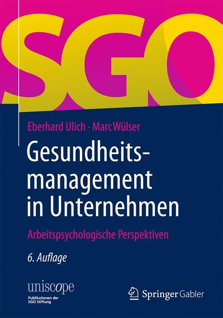 Gesundheitsmanagement in Unternehmen - Eberhard Ulich, Marc Wülser