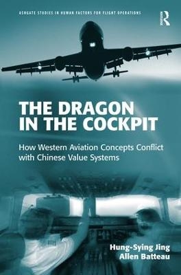 The Dragon in the Cockpit - Hung Sying Jing, Allen Batteau