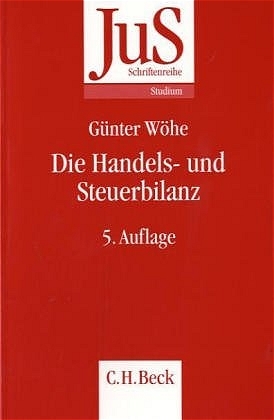 Die Handels- und Steuerbilanz - Günter Wöhe