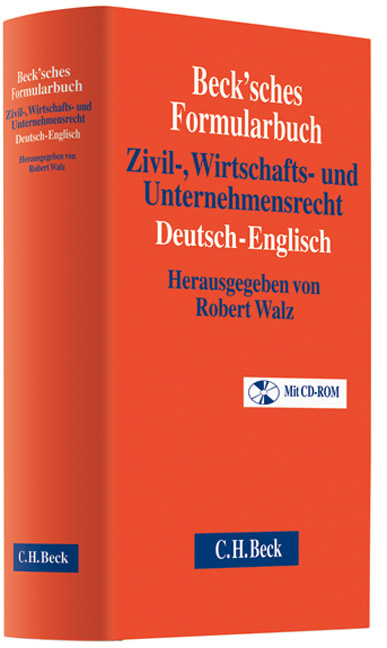 Beck'sches Formularbuch Zivil-, Wirtschafts- und Unternehmensrecht: Deutsch-Englisch - 