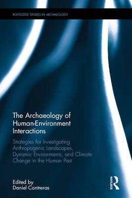 Archaeology of Human-Environment Interactions - 