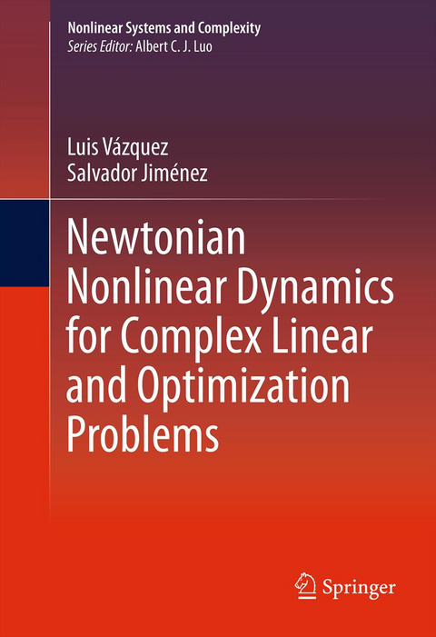 Newtonian Nonlinear Dynamics for Complex Linear and Optimization Problems - Luis Vázquez, Salvador Jimenez