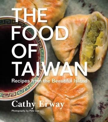 The Food of Taiwan - Cathy Erway