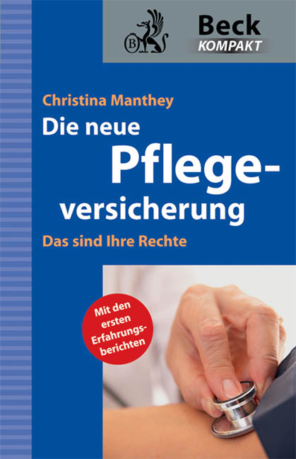 Die neue Pflegeversicherung - Christina Manthey