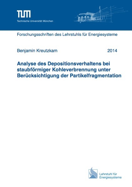 Analyse des Depositionsverhaltens bei staubförmiger Kohleverbrennung unter Berücksichtigung der Partikelfragmentation - Benjamin Kreutzkam