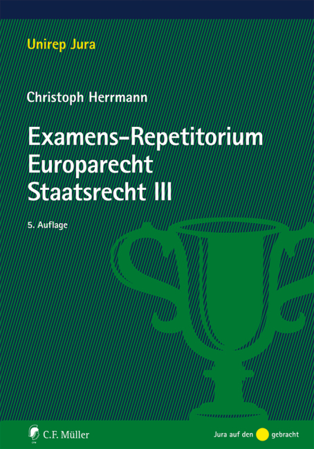 Examens-Repetitorium Europarecht. Staatsrecht III - Christoph Herrmann