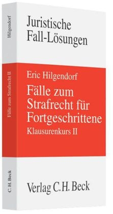 Fälle zum Strafrecht für Fortgeschrittene - Eric Hilgendorf