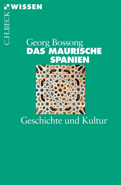 Das Maurische Spanien - Georg Bossong