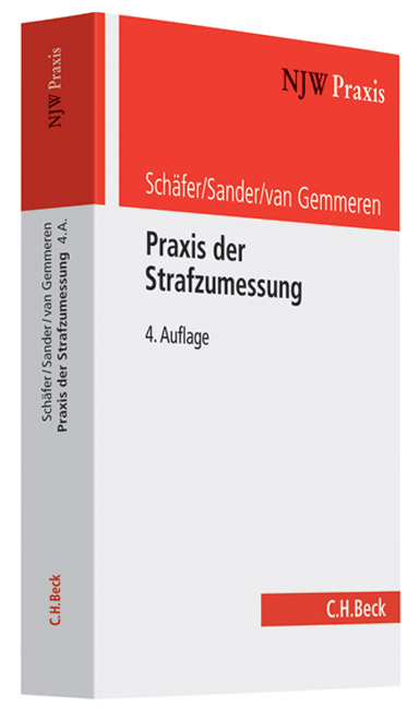 Praxis der Strafzumessung - Gerhard Schäfer, Günther M. Sander, Gerhard van Gemmeren