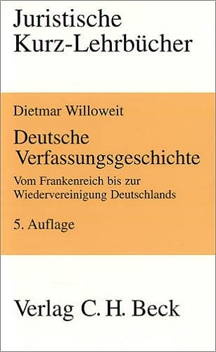 Deutsche Verfassungsgeschichte - Dietmar Willoweit