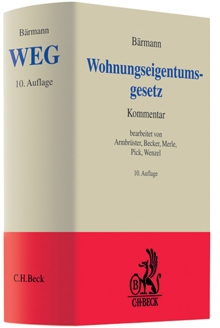 Wohnungseigentumsgesetz - Christian Armbrüster, Matthias Becker, Werner Merle, Eckhart Pick, Joachim Wenzel, Johannes Bärmann