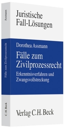 Fälle zum Zivilprozessrecht - Dorothea Assmann