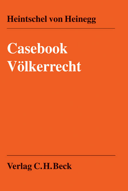 Casebook Völkerrecht - Wolff Heintschel von Heinegg