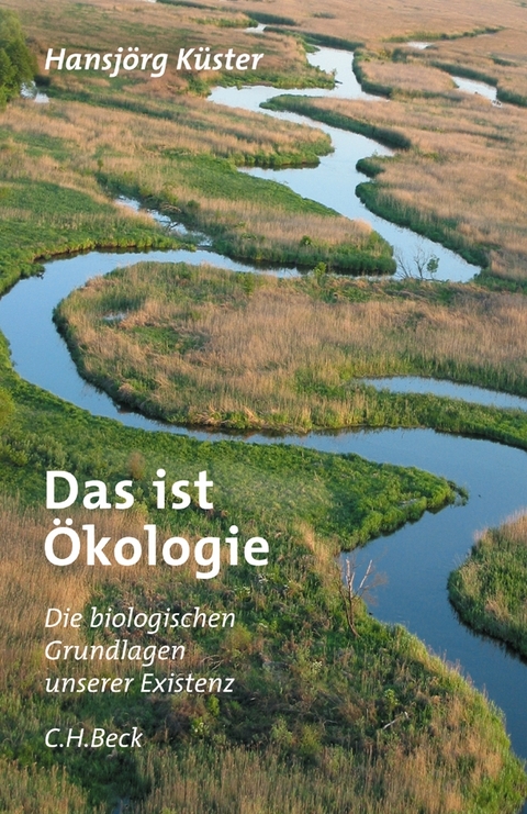 Das ist Ökologie - Hansjörg Küster