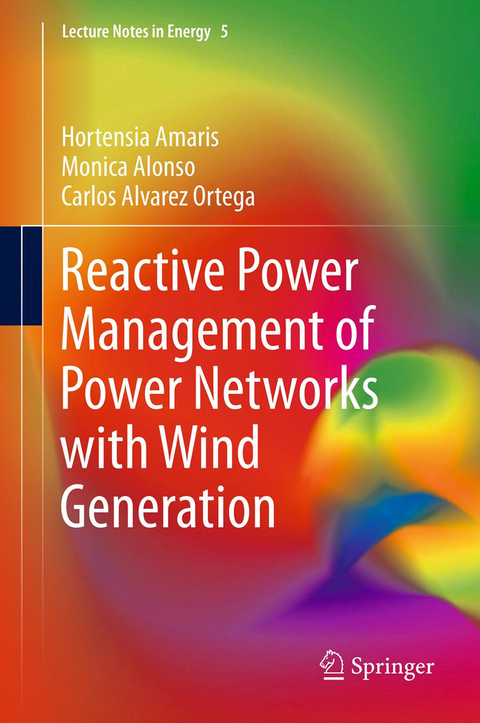 Reactive Power Management of Power Networks with Wind Generation - Hortensia Amaris, Monica Alonso, Carlos Alvarez Ortega