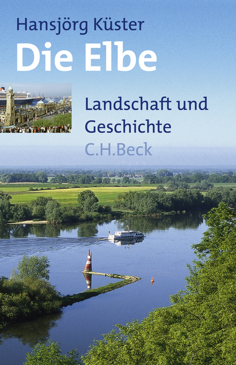 Die Elbe - Hansjörg Küster