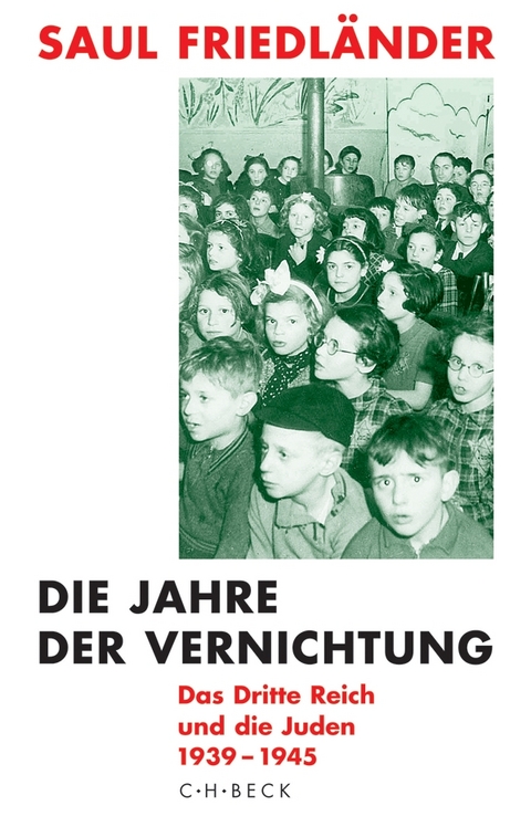 Die Jahre der Vernichtung. Band 2: Das Dritte Reich und die Juden 1939-1945 - Saul Friedländer