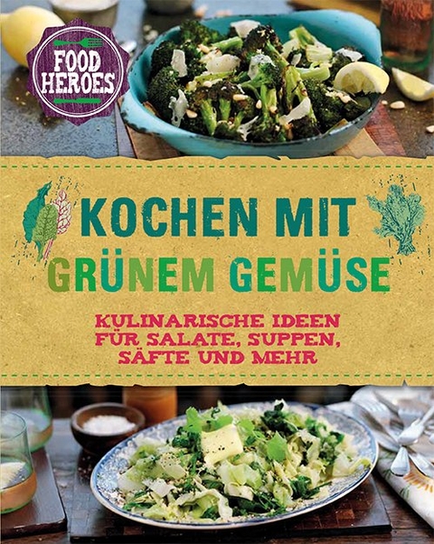 Kochen mit grünem Gemüse - Christine McFadden