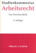 Studienkommentar Arbeitsrecht - Christian Rolfs