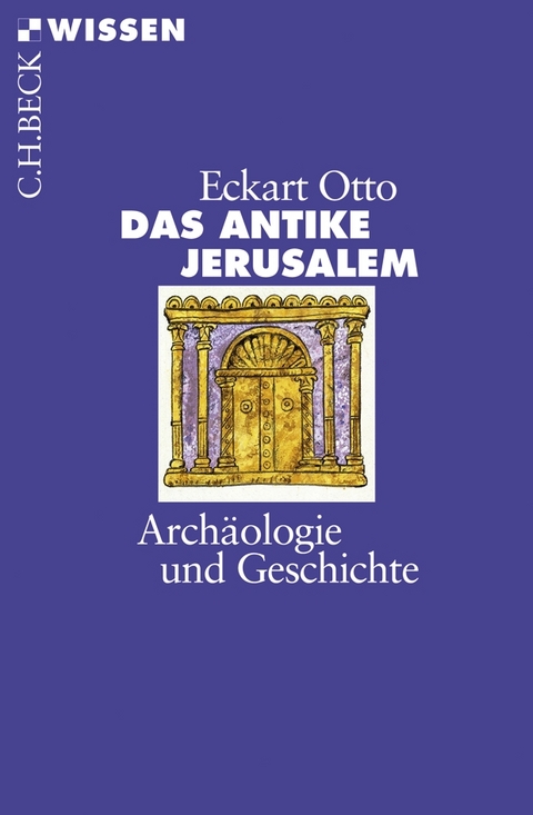 Das antike Jerusalem - Eckart Otto