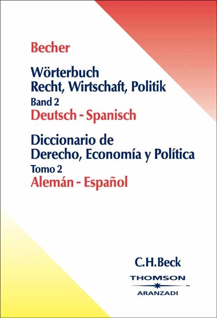 Wörterbuch Recht, Wirtschaft, Politik  Teil II: Deutsch-Spanisch - Herbert Jaime Becher, Corinna Schlüter-Ellner