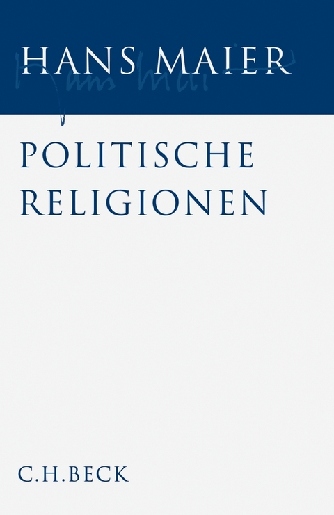 Gesammelte Schriften Bd. II: Politische Religionen - Hans Maier