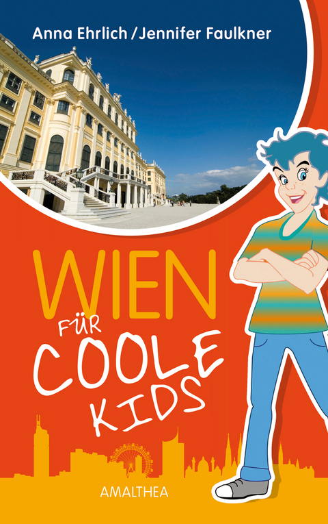 Wien für coole Kids - Anna Ehrlich, Jennifer Faulkner