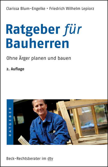 Ratgeber für Bauherren - Clarissa Blum-Engelke, Friedrich Wilhelm Lepiorz