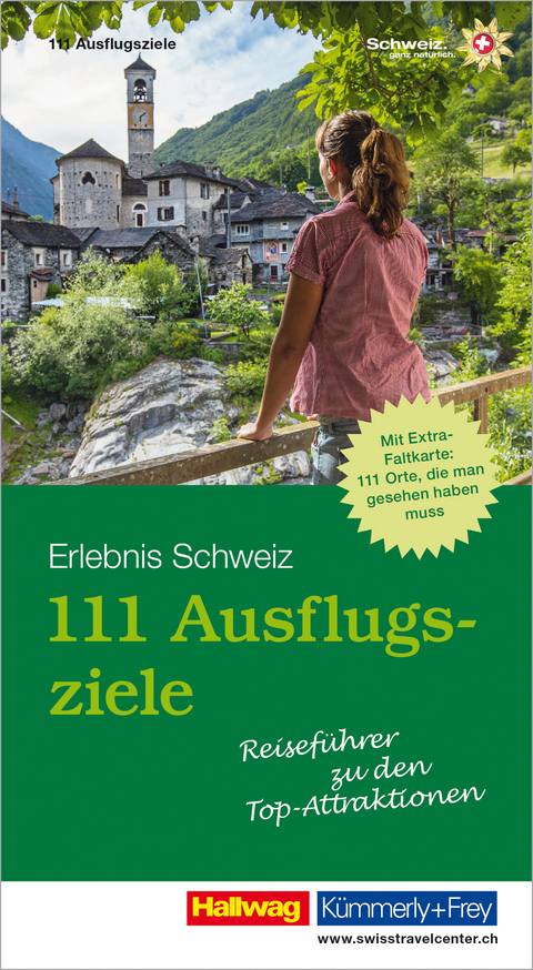 111 Ausflugsziele Erlebnis Schweiz - Raymond Maurer