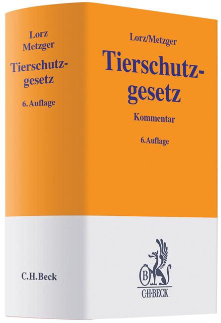 Tierschutzgesetz - Albert Lorz, Ernst Metzger