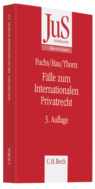 Fälle zum Internationalen Privatrecht - Angelika Fuchs, Wolfgang Hau, Karsten Thorn